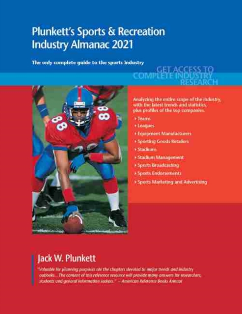 Plunkett's Sports & Recreation Industry Almanac 2021 : Sports & Recreation Industry Market Research, Statistics, Trends and Leading Companies, Paperback / softback Book