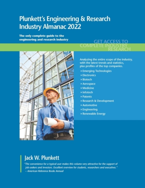 Plunkett's Engineering & Research Industry Almanac 2022 : Engineering & Research Industry Market Research, Statistics, Trends and Leading Companies, Paperback / softback Book
