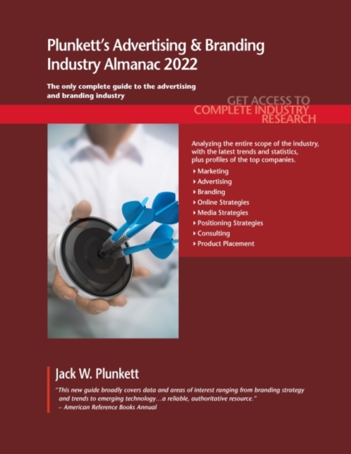 Plunkett's Advertising & Branding Industry Almanac 2022 : Advertising & Branding Industry Market Research, Statistics, Trends and Leading Companies, Paperback / softback Book