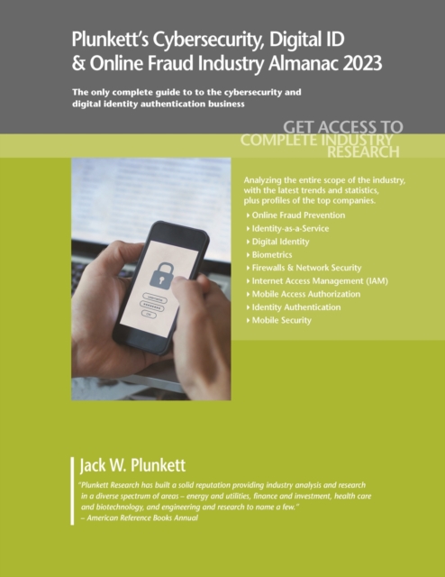 Plunkett's Cybersecurity, Digital ID & Online Fraud Industry Almanac 2023, Paperback / softback Book