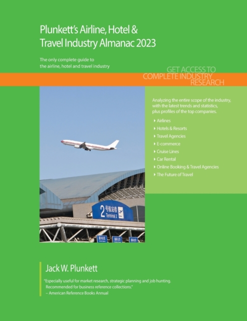 Plunkett's Airline, Hotel & Travel Industry Almanac 2023, Paperback / softback Book