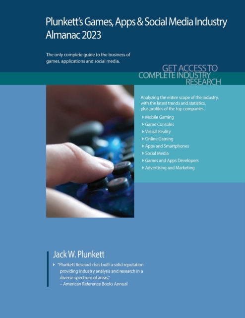 Plunkett's Games, Apps & Social Media Industry Almanac 2023, Paperback / softback Book