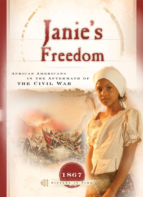 Janie's Freedom : African Americans in the Aftermath of Civil War, EPUB eBook