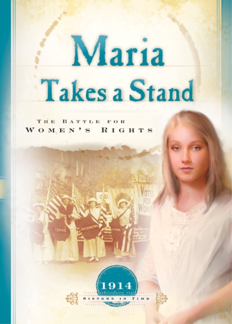 Maria Takes a Stand : The Battle for Women's Rights, EPUB eBook
