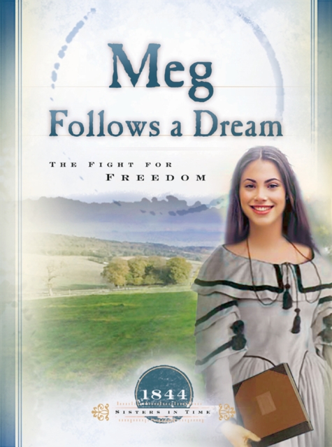 Meg Follows a Dream : The Fight for Freedom, EPUB eBook