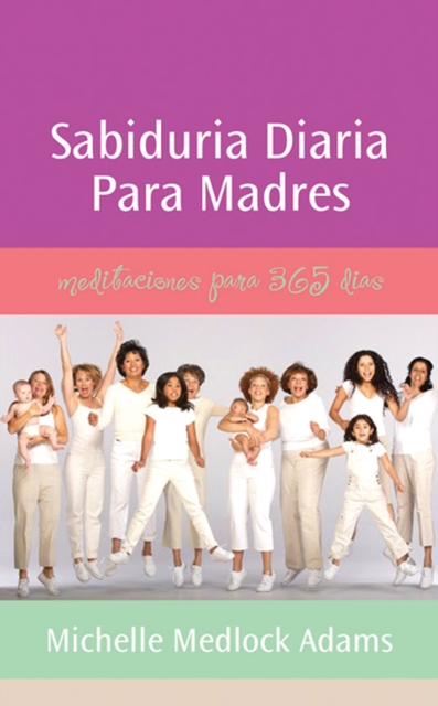 Sabiduria diaria para madres : Spanish Translation, EPUB eBook