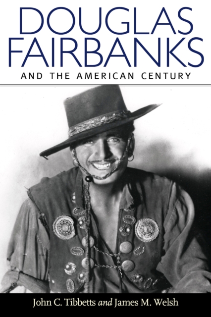 Douglas Fairbanks and the American Century, PDF eBook