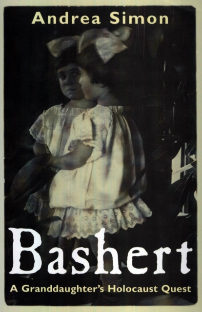 Bashert : A Granddaughter's Holocaust Quest, EPUB eBook