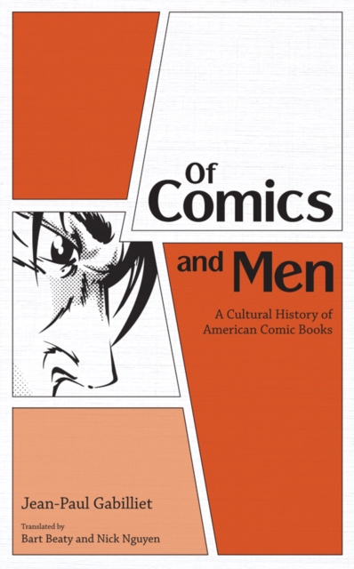 Of Comics and Men : A Cultural History of American Comic Books, EPUB eBook