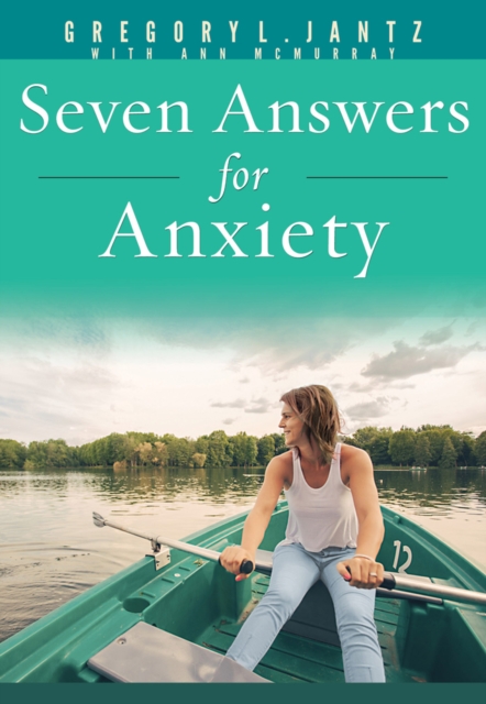 Seven Answers for Anxiety, Paperback / softback Book