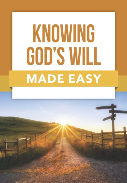 Knowing God's Will Made Easy, Paperback / softback Book