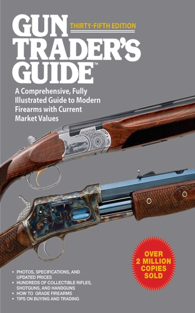 Gun Trader's Guide to Rifles : A Comprehensive, Fully Illustrated Reference for Modern Rifles with Current Market Values, EPUB eBook