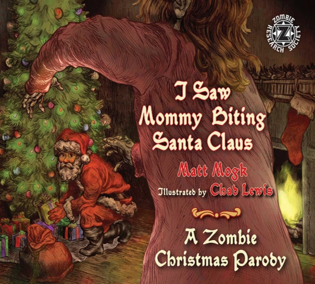 I Saw Mommy Biting Santa Claus : A Zombie Christmas Parody, EPUB eBook