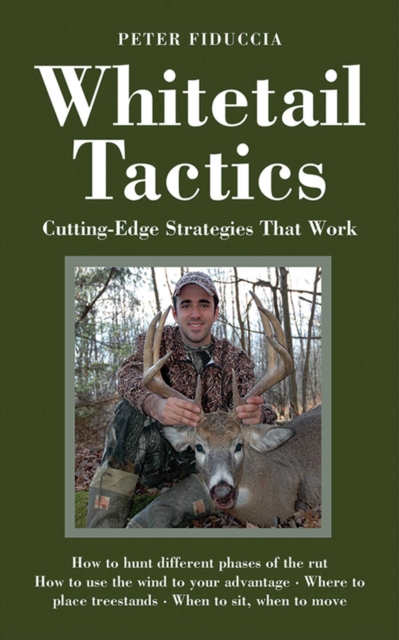 Whitetail Tactics : Cutting-Edge Strategies That Work, EPUB eBook