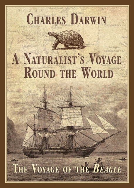 A Naturalist's Voyage Round the World : The Voyage of the Beagle, EPUB eBook