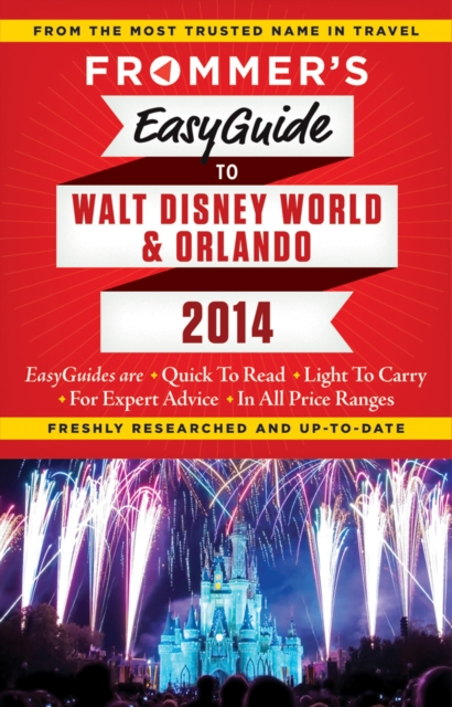 Frommer's EasyGuide to Walt Disney World and Orlando 2014, Paperback Book