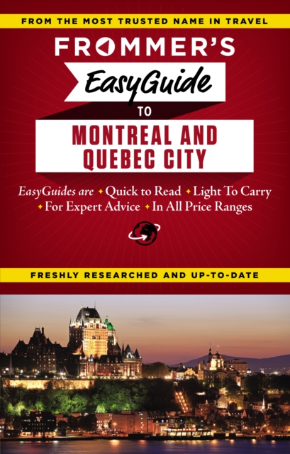 Frommer's EasyGuide to Montreal and Quebec City, EPUB eBook