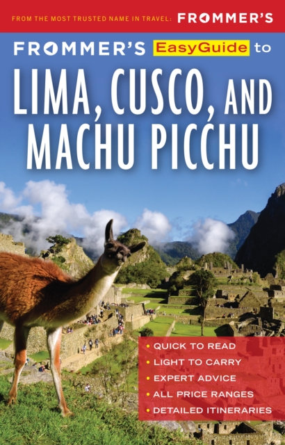 Frommer's EasyGuide to Lima, Cusco and Machu Picchu, EPUB eBook