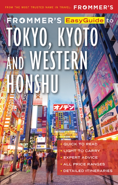 Frommer's EasyGuide to Tokyo, Kyoto and Western Honshu, Paperback / softback Book