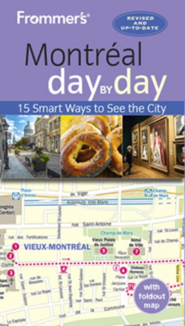 Frommer's Montreal day by day : Fourth Edition, Paperback / softback Book