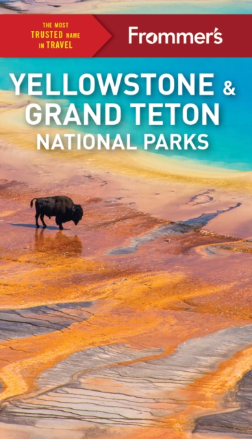 Frommer's Yellowstone and Grand Teton National Parks, Paperback / softback Book