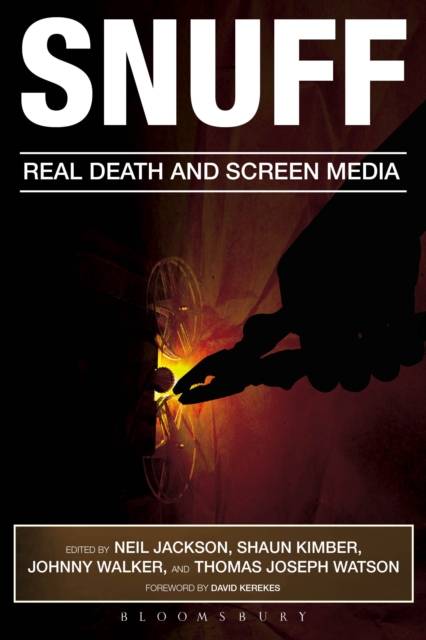 Snuff : Real Death and Screen Media, PDF eBook