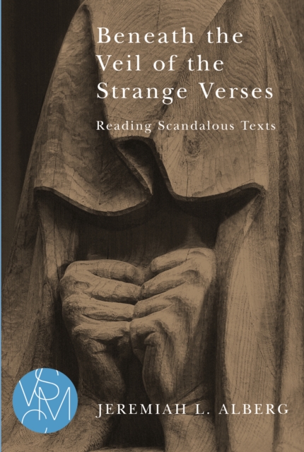 Beneath the Veil of the Strange Verses : Reading Scandalous Texts, EPUB eBook