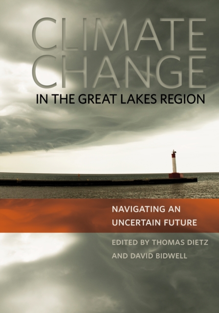 Climate Change in the Great Lakes Region : Navigating an Uncertain Future, EPUB eBook