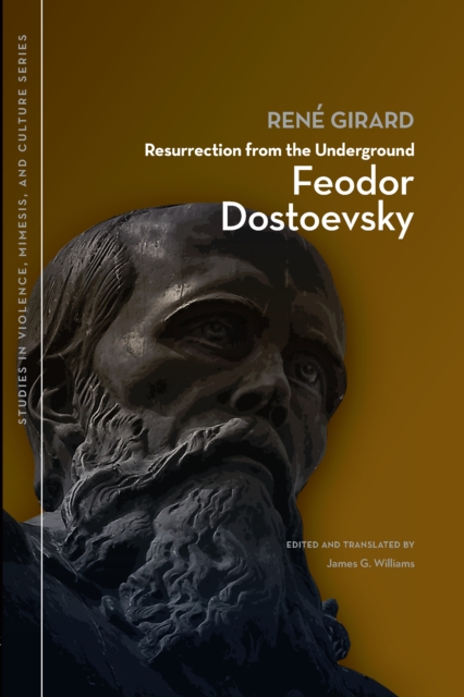 Resurrection from the Underground : Feodor Dostoevsky, EPUB eBook