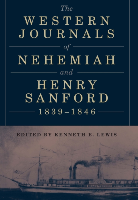 The Western Journals of Nehemiah and Henry Sanford, 1839-1846, EPUB eBook