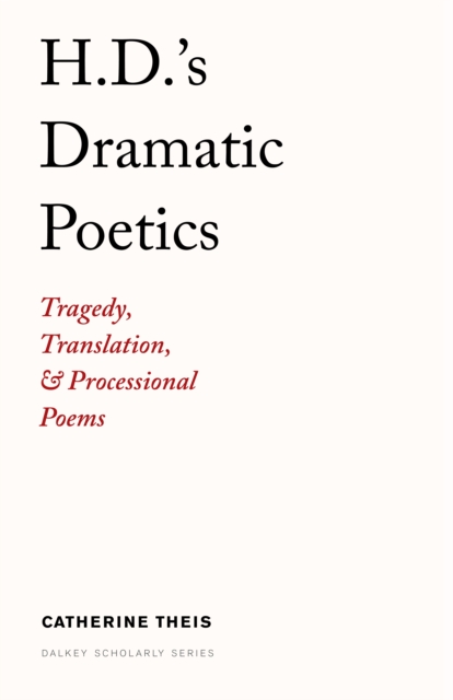 H.D.'s Dramatic Poetics, Paperback / softback Book