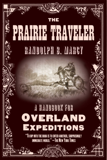 The Prairie Traveler : A Handbook for Overland Expeditions, EPUB eBook