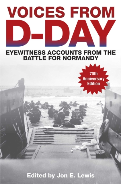 Voices from D-Day : Eyewitness Accounts from the Battle for Normandy, EPUB eBook