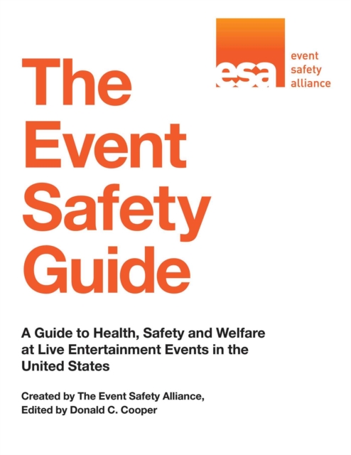 The Event Safety Guide : A Guide to Health, Safety and Welfare at Live Entertainment Events in the United States, EPUB eBook