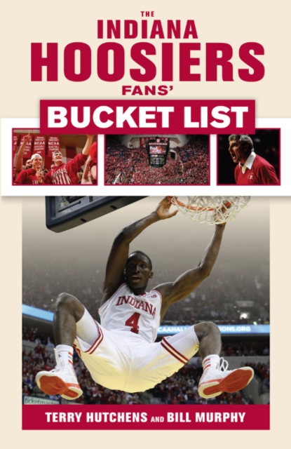 The Indiana Hoosiers Fans' Bucket List, Paperback / softback Book