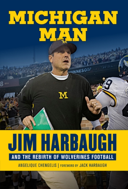 Michigan Man : Jim Harbaugh and the Rebirth of Wolverines Football, Hardback Book