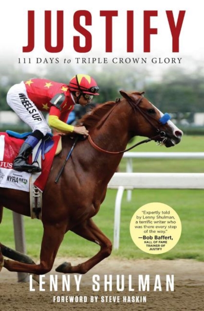 Justify : 111 Days to Triple Crown Glory, Paperback / softback Book