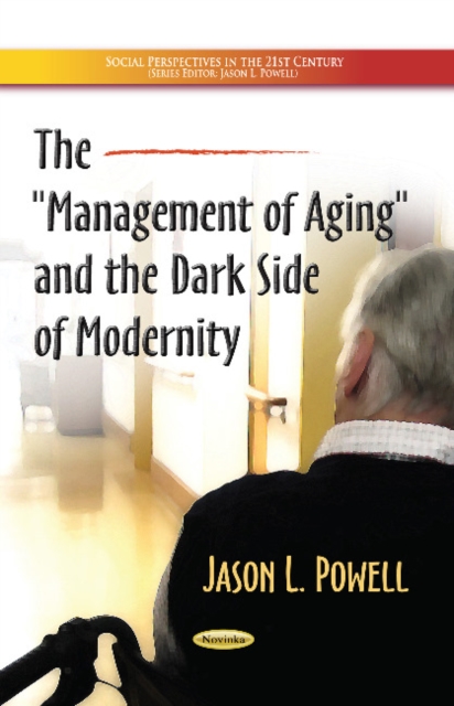 Management of Aging & the Dark Side of Modernity, Paperback / softback Book