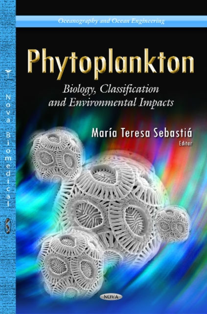 Phytoplankton : Biology, Classification & Environmental Impacts, Hardback Book