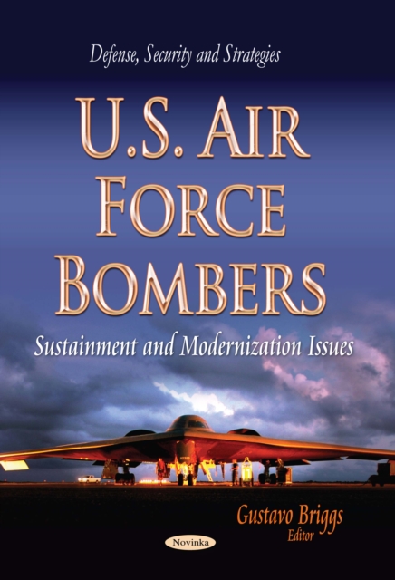 U.S. Air Force Bombers : Sustainment and Modernization Issues, PDF eBook