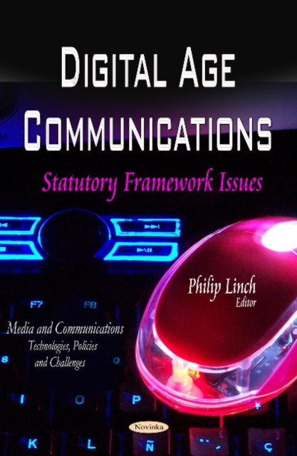 Digital Age Communications : Statutory Framework Issues, Hardback Book
