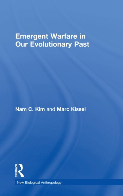 Emergent Warfare in Our Evolutionary Past, Hardback Book