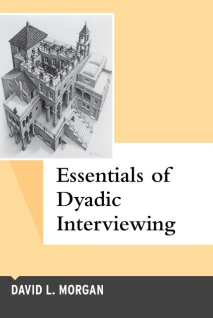 Essentials of Dyadic Interviewing, Hardback Book