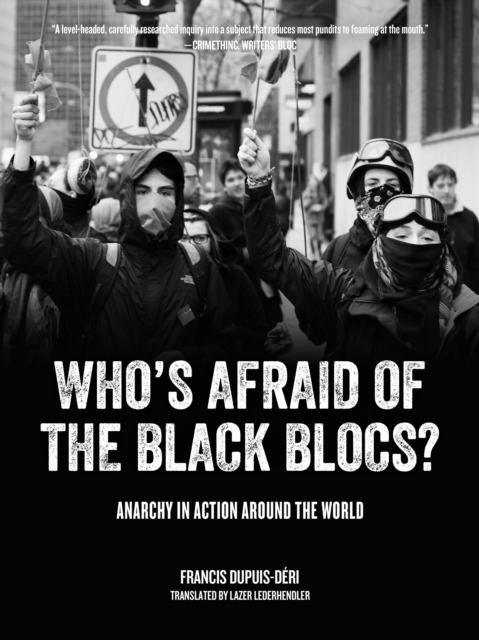 Who's Afraid of the Black Blocs? : Anarchy in Action around the World, EPUB eBook