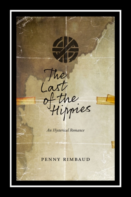 The Last Of The Hippies : An Hysterical Romance, PDF eBook