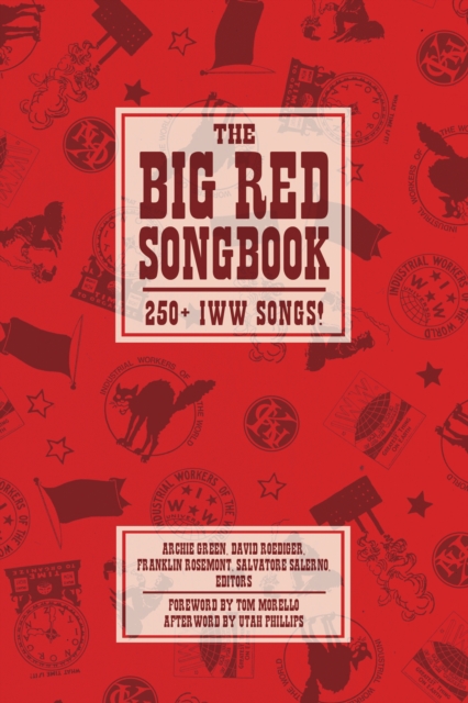 The Big Red Songbook : 250+ IWW Songs!, EPUB eBook