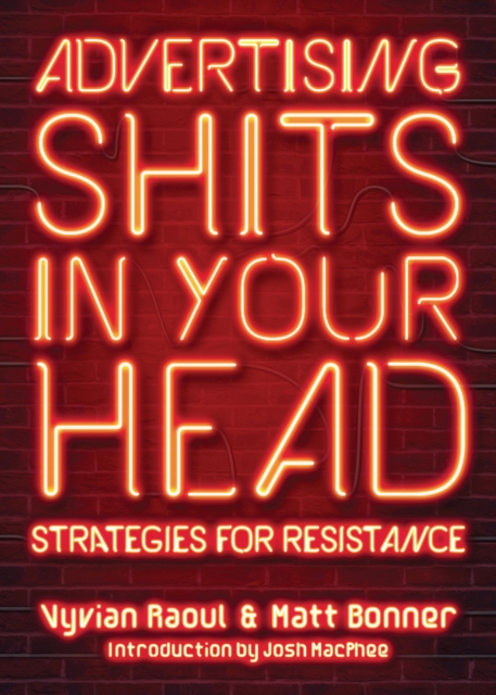 Advertising Shits in Your Head : Strategies for Resistance, EPUB eBook