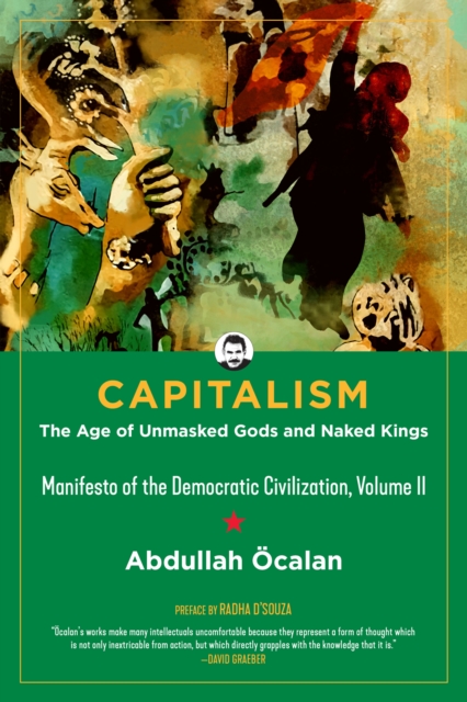 Capitalism: The Age Of Unmasked Gods And Naked Kings, Hardback Book