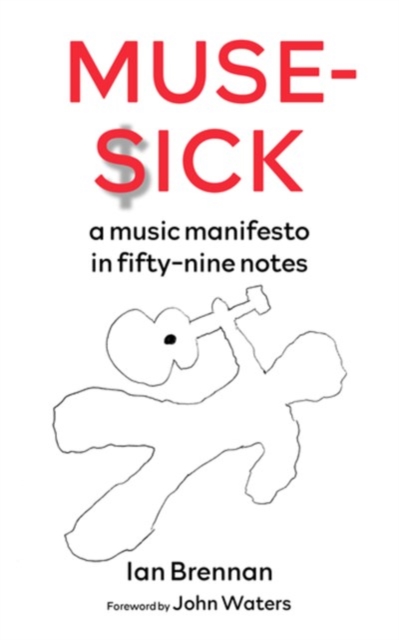 Muse-Sick : A Music Manifesto In Fifty-Nine Notes, EPUB eBook