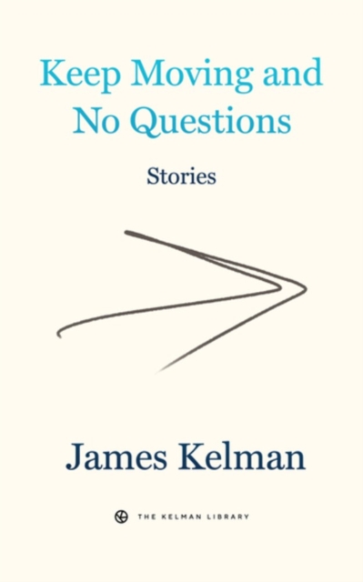 Keep Moving And No Questions, Hardback Book